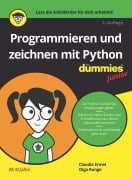 Programmieren und zeichnen mit Python für Dummies Junior - Claudia Ermel, Olga Runge