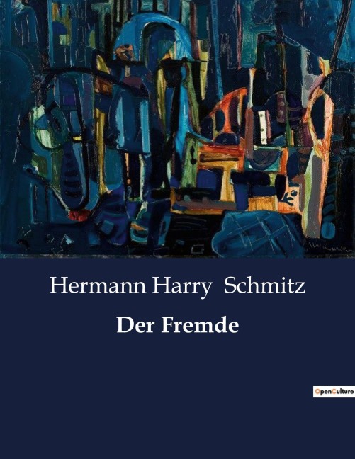 Der Fremde - Hermann Harry Schmitz