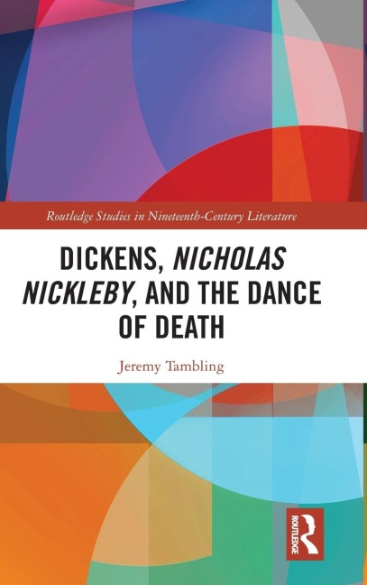 Dickens, Nicholas Nickleby, and the Dance of Death - Jeremy Tambling