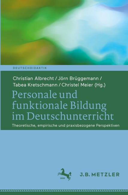 Personale und funktionale Bildung im Deutschunterricht - 