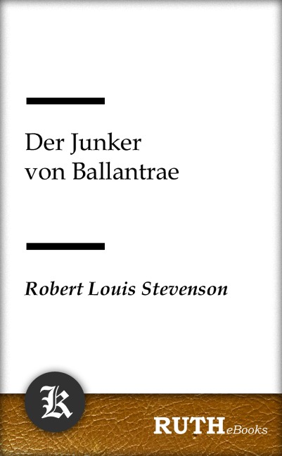 Der Junker von Ballantrae - Robert Louis Stevenson