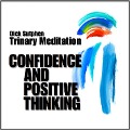 Confidence and Positive Thinking: Trinary Meditation - Dick Sutphen