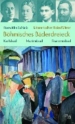 Cover-Bild zum Titel 'Literarischer Reiseführer Böhmisches Bäderdreieck' von 'Roswitha Schieb'