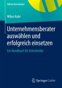 Cover-Bild zum Titel 'Unternehmensberater auswählen und erfolgreich einsetzen' von 'Milan Kubr'