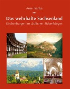 Cover-Bild zum Titel 'Das wehrhafte Sachsenland' von 'Arne Franke'