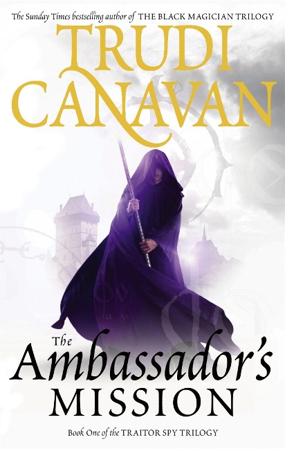 The Traitor Spy Trilogy 1/ The Ambassador's Mission - Trudi Canavan