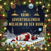 Cover-Bild zum Titel 'Der Krimi-Adventskalender Mülheim an der Ruhr' von 'Linus Richter'