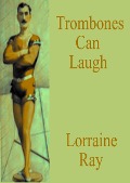 Cover-Bild zum Titel 'Trombones Can Laugh' von 'Lorraine Ray'