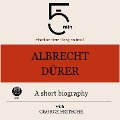 Cover-Bild zum Titel 'Albrecht Dürer: A short biography' von 'George Fritsche, Minute Biographies, Minutes'