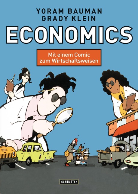 Economics - Mit einem Comic zum Wirtschaftsweisen - Yoram Bauman