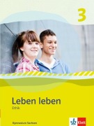 Cover-Bild zum Titel 'Leben leben 3 - Neubearbeitung. Ethik - Ausgabe für Sachsen. Schülerbuch 9.-10. Klasse' von ''