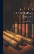 La Sagrada Biblia: Antiguo Testamento - Anonymous