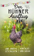 Der Hühnerausflug - Sabine Kähler