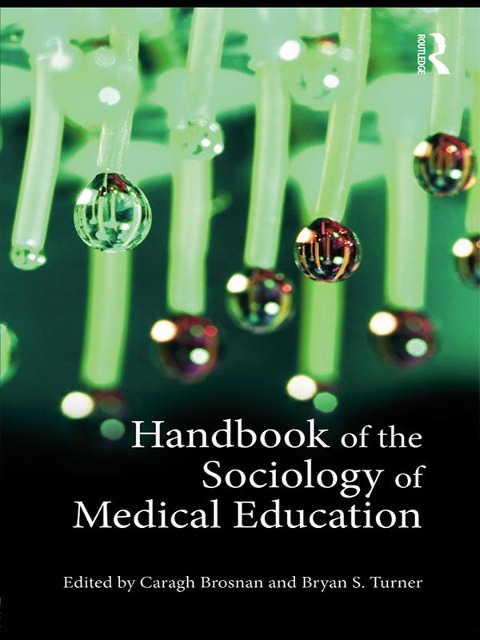 Handbook of the Sociology of Medical Education - 