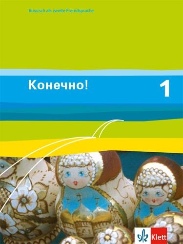 Konetschno! Band 1. Russisch als 2. Fremdsprache. Schülerbuch - 