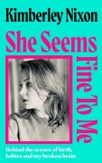 Cover-Bild zum Titel 'She Seems Fine to Me' von 'Kimberley Nixon'