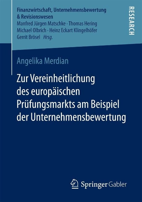 Zur Vereinheitlichung des europäischen Prüfungsmarkts am Beispiel der Unternehmensbewertung - Angelika Merdian