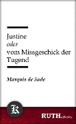 Cover-Bild zum Titel 'Justine oder vom Missgeschick der Tugend' von 'Marquis De Sade'