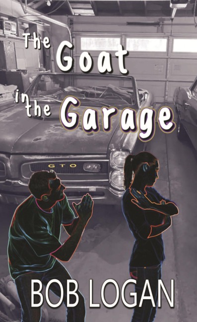 The Goat in the Garage - Robert Logan, Bob Logan