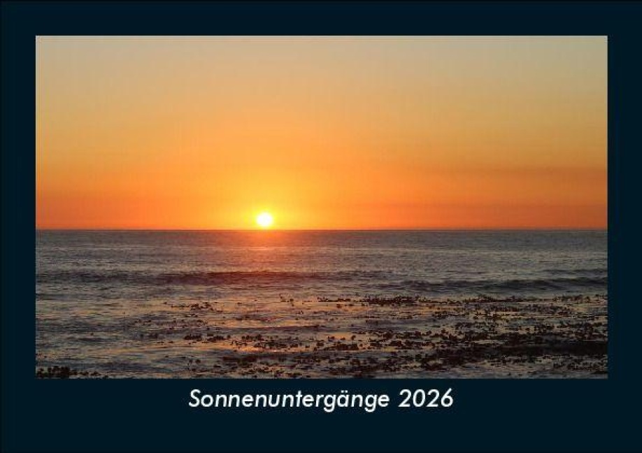 Sonnenuntergänge 2026 Fotokalender DIN A5 - Tobias Becker