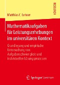 Mathematikaufgaben für Leistungserhebungen im universitären Kontext - Matthias C. Lehner