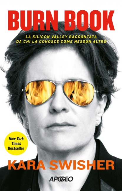 Burn book. La Silicon Valley raccontata da chi la conosce come nessun altro - Kara Swisher