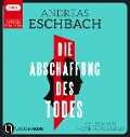 Die Abschaffung des Todes - Andreas Eschbach
