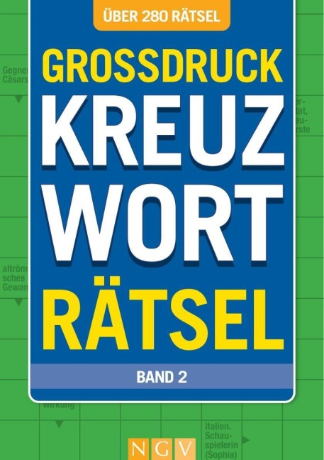 Großdruck Kreuzworträtsel - Band 2- Über 280 Rätsel in großer Schrift für Senioren & Erwachsene - 