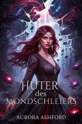 Cover-Bild zum Titel 'Hüter des Mondschleiers' von 'Aurora Ashford'