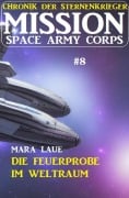 Cover-Bild zum Titel 'Mission Space Army Corps 8: ¿Die Feuerprobe im Weltraum' von 'Mara Laue'