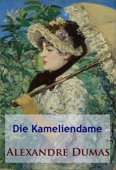 Die Kameliendame - Alexandre Dumas
