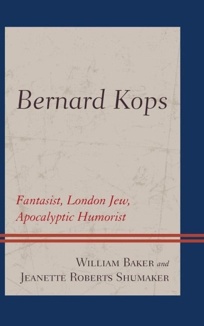 Bernard Kops - William Baker, Jeanette Roberts Shumaker