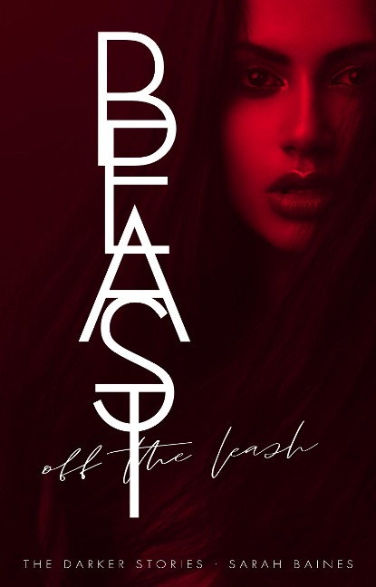 Beast off the Leash - Sarah Baines