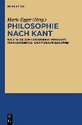 Philosophie nach Kant - 