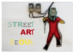 Cover-Bild zum Titel 'Street Art Seoul (Wandkalender 2026 DIN A2 quer), CALVENDO Monatskalender' von 'Rabea Albilt'