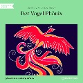 Cover-Bild zum Titel 'Der Vogel Phönix' von 'Johann Wilhelm Wolf'