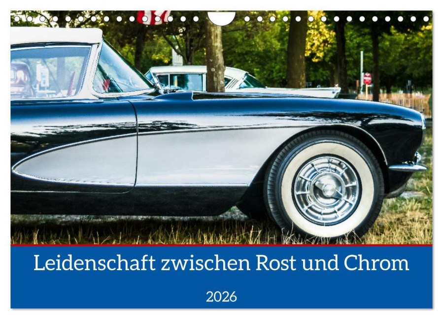 Leidenschaft zwischen Rost und Chrom (Wandkalender 2026 DIN A4 quer), CALVENDO Monatskalender - Holger Weigelt