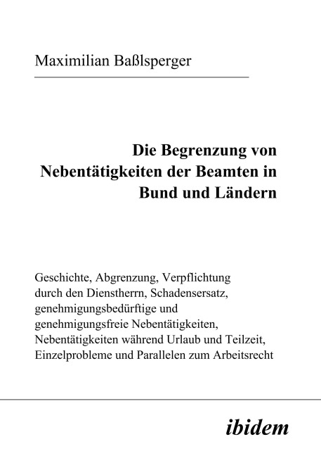 Die Begrenzung von Nebentätigkeiten der Beamten in Bund und Ländern - Maximilian Baßlsperger
