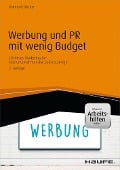 Cover-Bild zum Titel 'Werbung und PR mit wenig Budget - inkl. Arbeitshilfen online' von 'Reinhard Bleiber'
