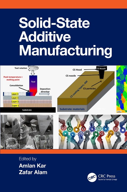 Solid State Additive Manufacturing - 