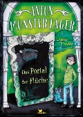 Anton Monsterjäger - Das Portal der Flüche - Luisa Fuchs