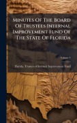 Cover-Bild zum Titel 'Minutes Of The Board Of Trustees Internal Improvement Fund Of The State Of Florida' von ''