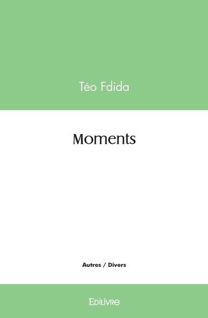 Moments - Téo Fdida