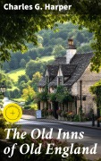 Cover-Bild zum Titel 'The Old Inns of Old England' von 'Charles G. Harper'