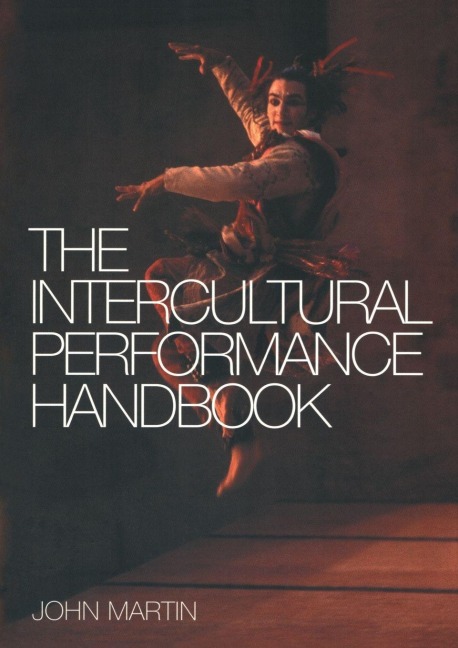 The Intercultural Performance Handbook - John Martin