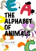 The Alphabet of Animals - Rowan Kohll