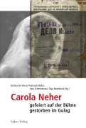 Cover-Bild zum Titel 'Carola Neher - gefeiert auf der Bühne, gestorben im Gulag' von ''