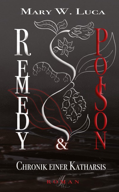 Remedy & Poison - Mary W. Luca