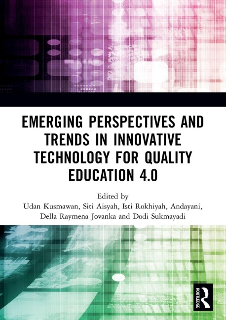 Emerging Perspectives and Trends in Innovative Technology for Quality Education 4.0 - 