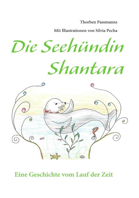 Die Seehündin Shantara - Thorben Passmanns